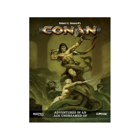CONAN RPG: ADVENTURES IN AN AGE UNDREAMED OF - CORE RULEBOOK