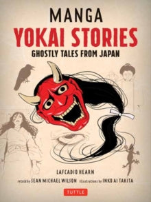 Manga Yokai Stories : Ghostly Tales from Japan (Seven Manga Ghost Stories)
