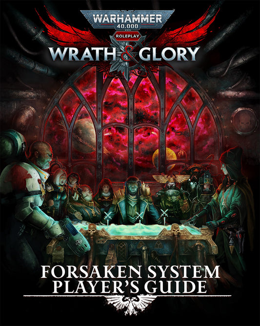 Wrath & Glory: Forsaken System Player’s Guide