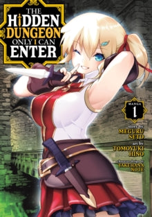 The Hidden Dungeon Only I Can Enter Vol 1