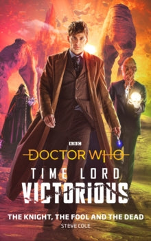 Doctor Who: The Knight, The Fool and The Dead : Time Lord Victorious