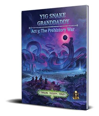 Cthulhu Mythos: Yig Snake Granddaddy Act 3: The Prehistory War